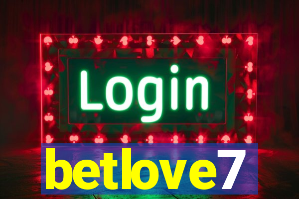 betlove7