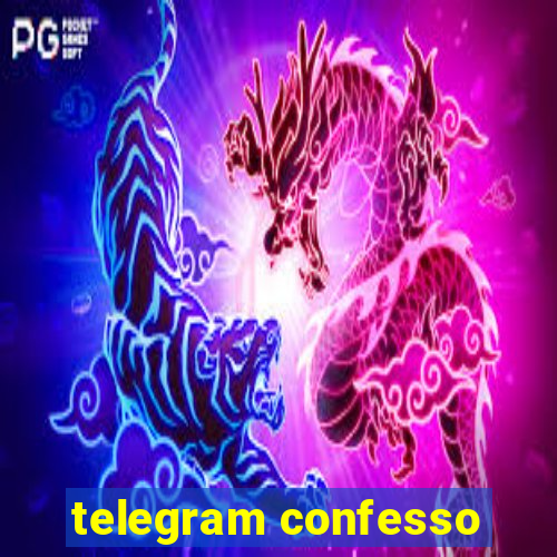 telegram confesso