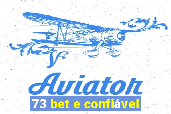 73 bet e confiável