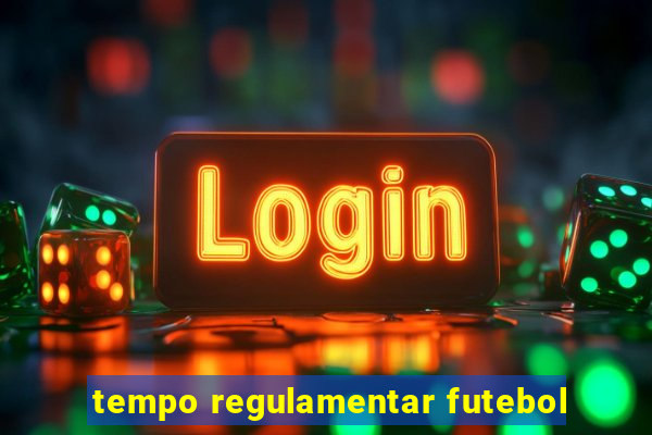 tempo regulamentar futebol