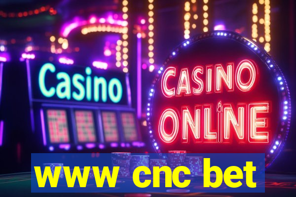 www cnc bet