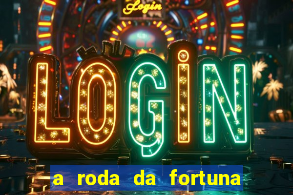 a roda da fortuna tarot conselho
