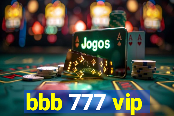bbb 777 vip