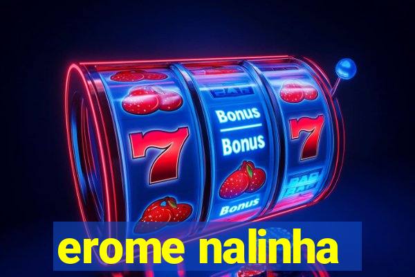 erome nalinha