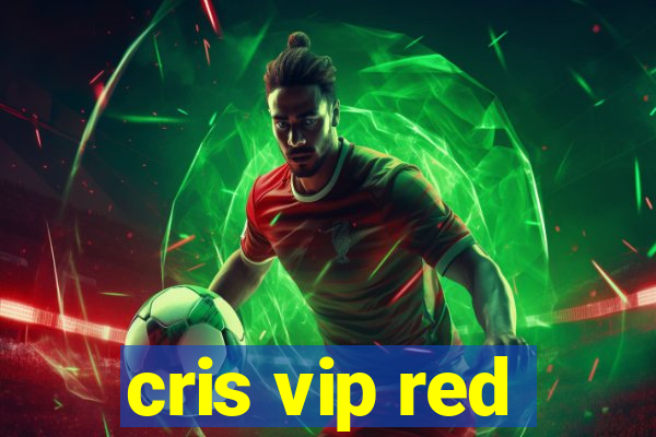 cris vip red