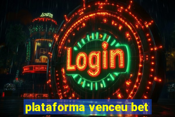plataforma venceu bet