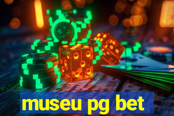 museu pg bet