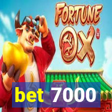 bet 7000