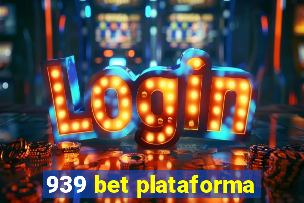 939 bet plataforma