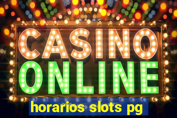 horarios slots pg