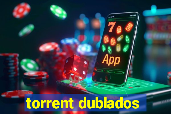 torrent dublados