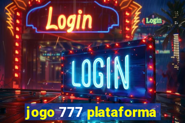 jogo 777 plataforma