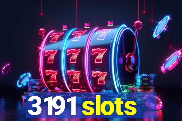 3191 slots