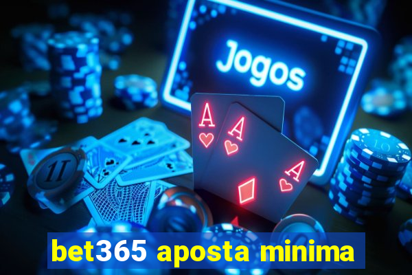 bet365 aposta minima