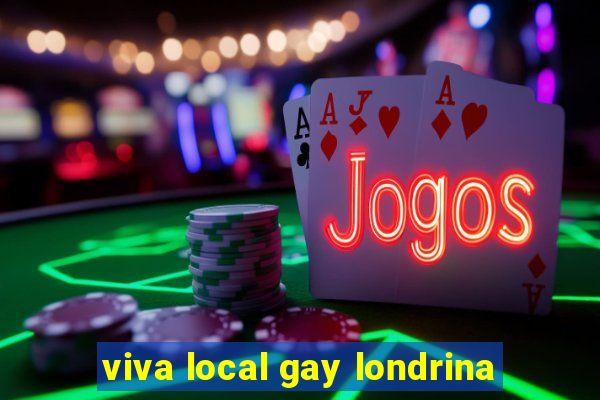 viva local gay londrina
