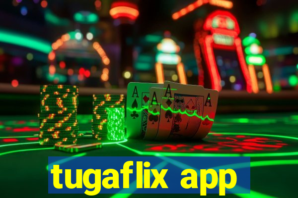 tugaflix app