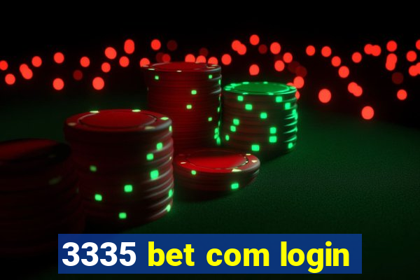 3335 bet com login