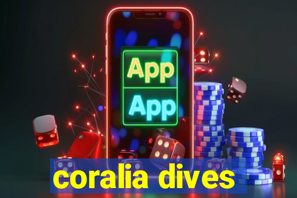 coralia dives