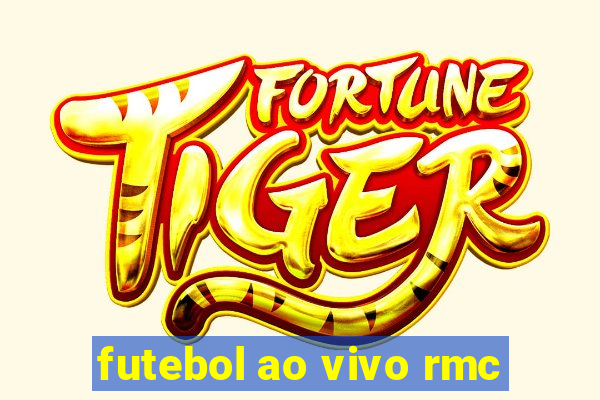 futebol ao vivo rmc