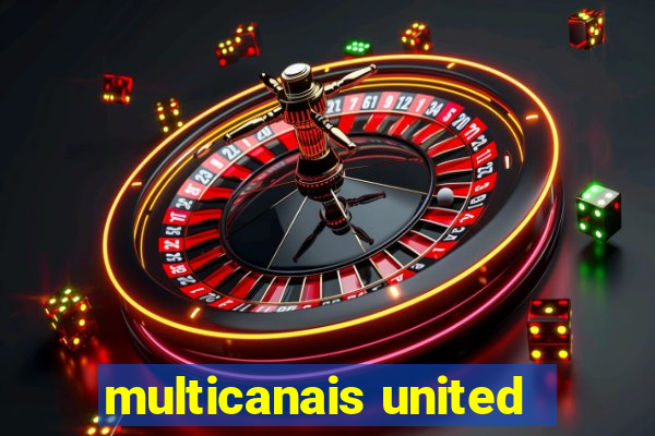 multicanais united