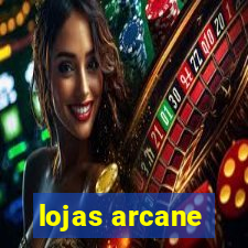 lojas arcane