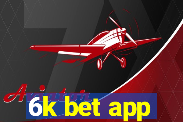 6k bet app