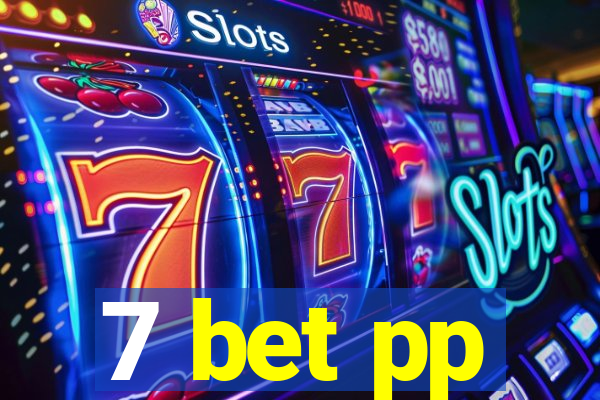 7 bet pp