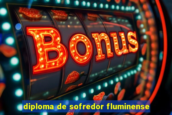 diploma de sofredor fluminense