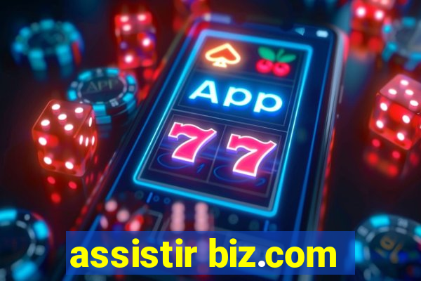 assistir biz.com