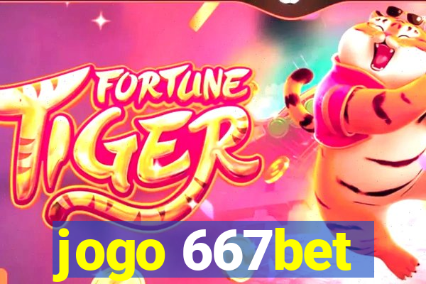 jogo 667bet