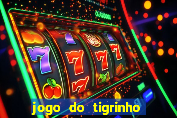 jogo do tigrinho que mais paga