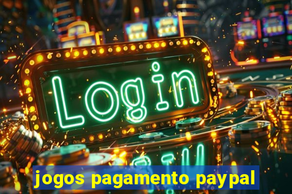 jogos pagamento paypal