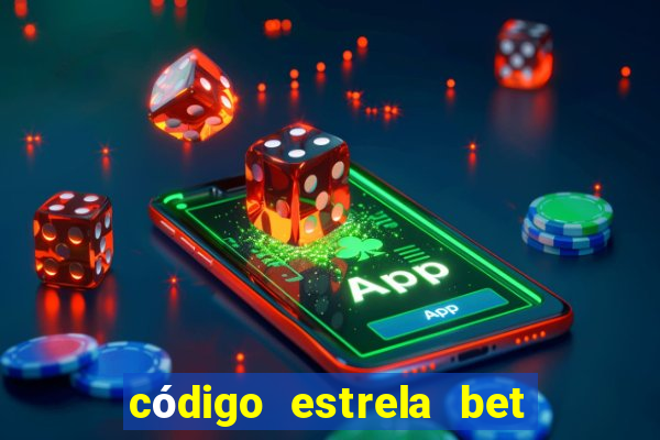 código estrela bet 5 reais