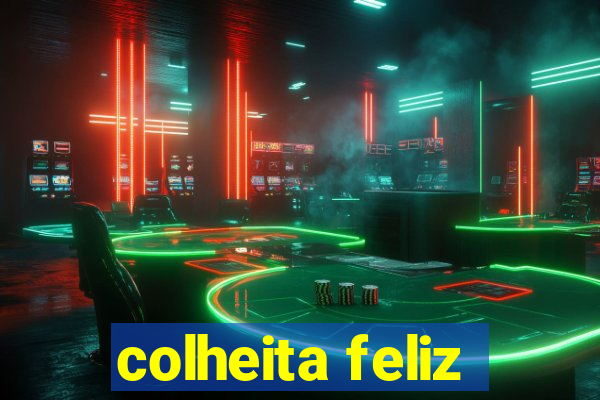 colheita feliz