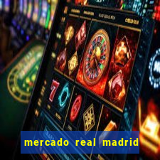 mercado real madrid ceasa encarte