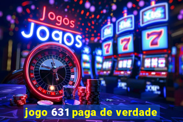 jogo 631 paga de verdade
