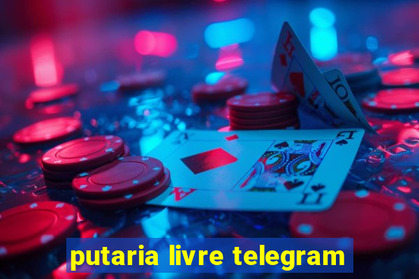 putaria livre telegram