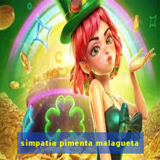 simpatia pimenta malagueta