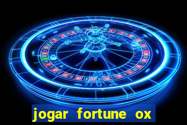 jogar fortune ox demo gratis