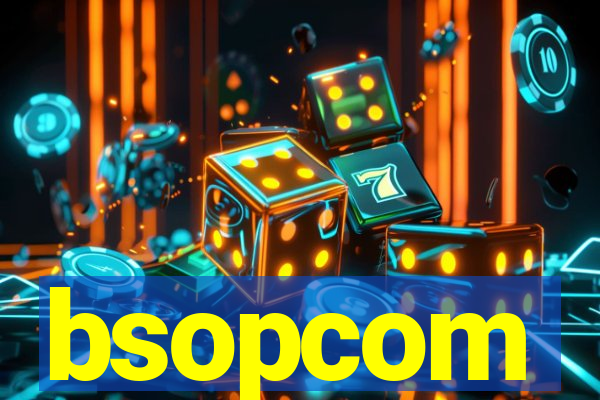 bsopcom