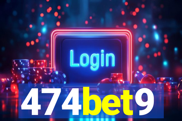 474bet9