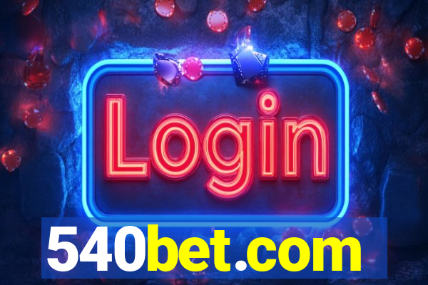 540bet.com