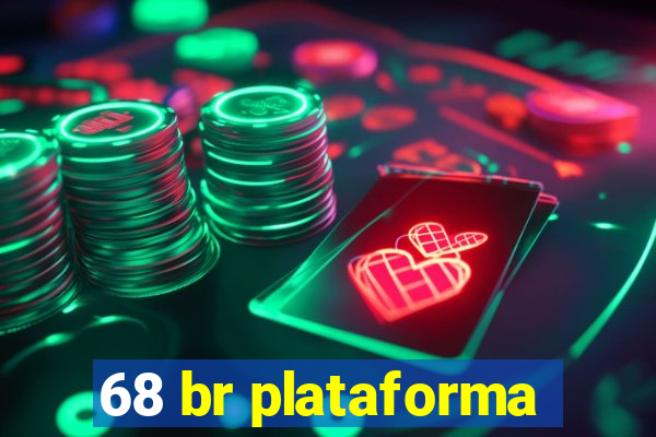 68 br plataforma