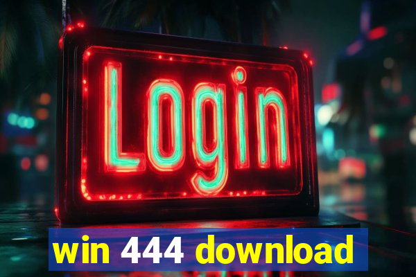 win 444 download