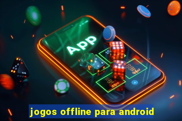 jogos offline para android