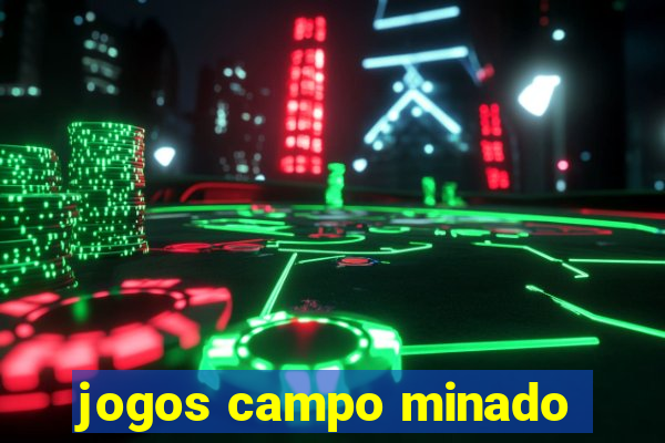 jogos campo minado