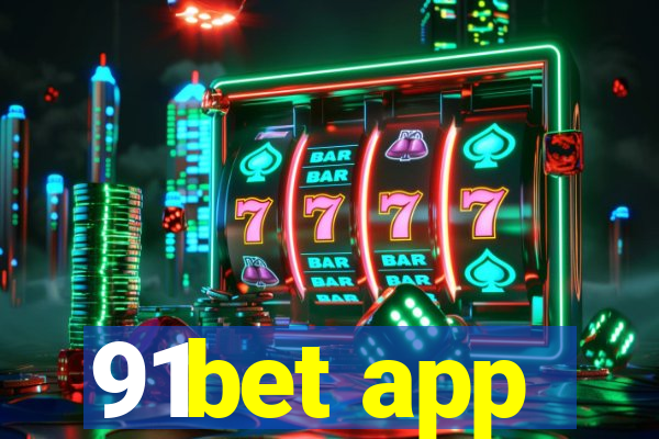 91bet app