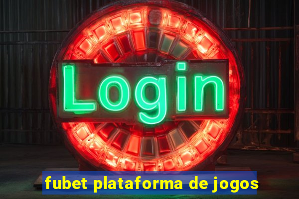 fubet plataforma de jogos