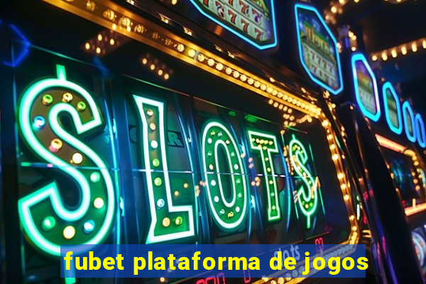 fubet plataforma de jogos