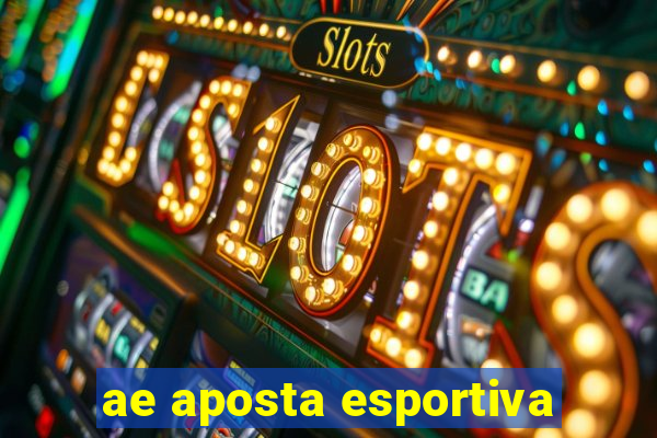 ae aposta esportiva